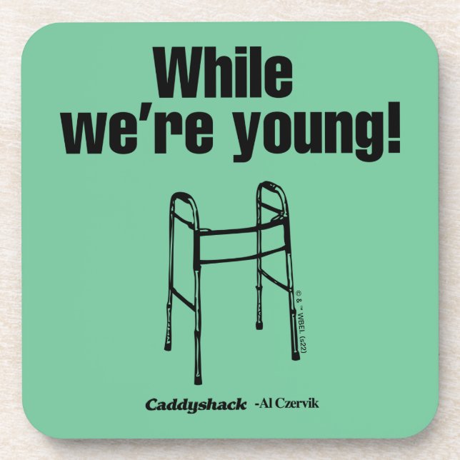 Caddyshack | While We're Young! Coaster (Front)