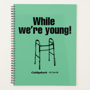 Caddyshack   While We're Young! Planner