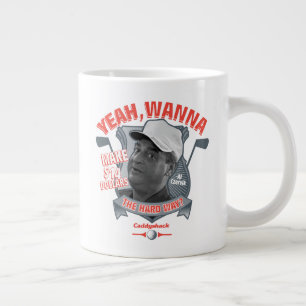 Caddyshack   Yeah, Wanna Make $14 The Hard Way? Large Coffee Mug