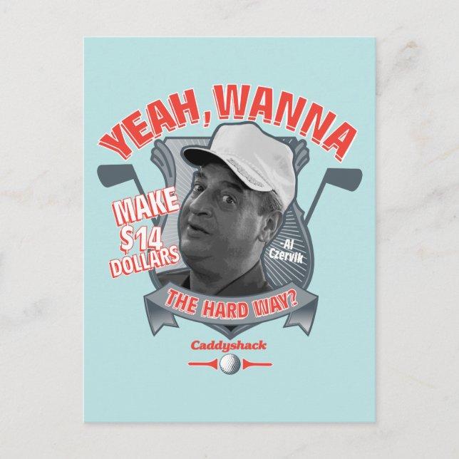 Caddyshack | Yeah, Wanna Make $14 The Hard Way? Postcard (Front)