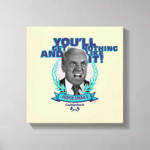 Caddyshack You'll Get Nothing and Like It Canvas Print