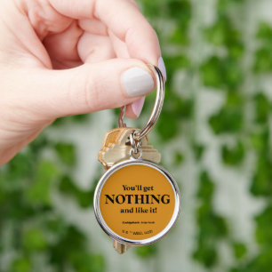 Caddyshack   You'll Get Nothing and Like It! Key Ring