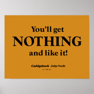 Caddyshack   You'll Get Nothing and Like It! Poster