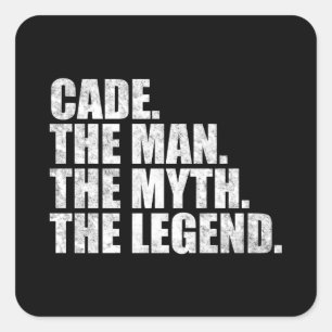 Cade name, Cade The Man The Myth The Legend Square Sticker