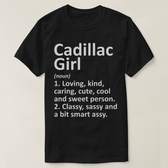 Cadillac Girl CADILLAC GIRL MI MICHIGAN Funny City T-Shirt (Design Front)