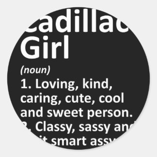 Cadillac Girl Mi Michigan Funny City Home Roots Gi Classic Round Sticker