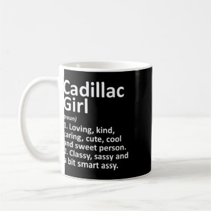 Cadillac Girl Mi Michigan Funny City Home Roots Gi Coffee Mug