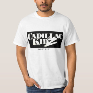 CADILLAC KIDZ  August 31, 2014 T-Shirt