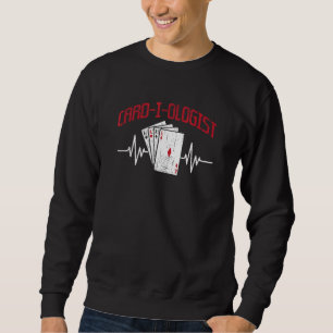 Cadiologist Gambler Gambling Card Game  Poker Sweatshirt