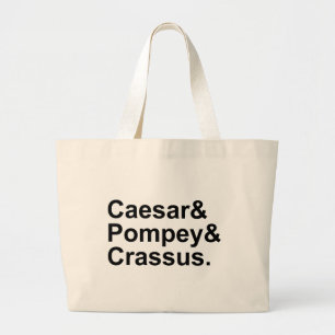 Caesar Pompey Crassus   The Roman Triumvirate Large Tote Bag