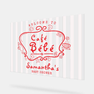Café Bébé French Pink Red Girl Baby Shower Welcome Acrylic Sign