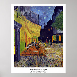 Cafe Terrace At Night By Vincent Van Gogh Poster