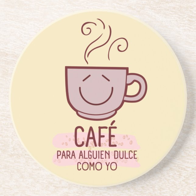 Café y dulce como yo coaster (Front)