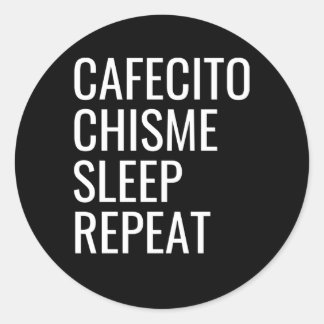 Cafecito Chisme Sleep Repeat Classic Round Sticker