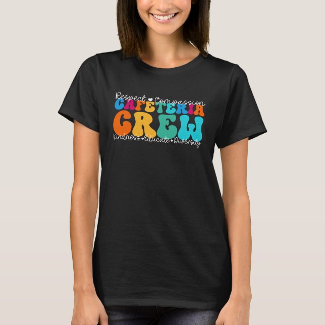 Cafeteria Crew Appreciation Week Back to School T-Shirt (Front)