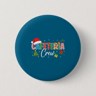 Cafeteria Crew Christmas Holiday School Staff Food 6 Cm Round Badge