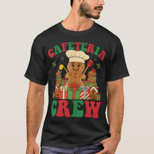 Cafeteria Crew Gingerbread Lunch Lady Worker Xmas  T-Shirt
