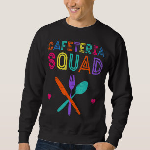 Cafeteria Crew School Lunch Lady Squad Worker  Sch Sweatshirt