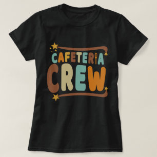 Cafeteria Crew Text Groovy Retro T-Shirt