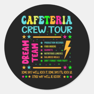 Cafeteria Crew Tour Lunch Lady Dream Team Back To Classic Round Sticker