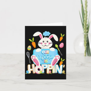 Cafeteria is Hoppin Easter Bunny Shirt for Lunch Card