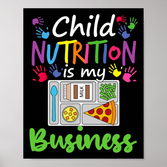 Cafeteria Lunch Lady Child Nutrition Is My Busines Poster (Front)