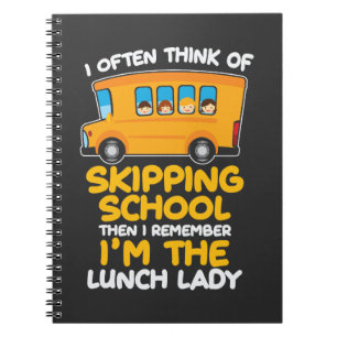 Cafeteria Skipping School Bus I'm the Lunch Lady Notebook