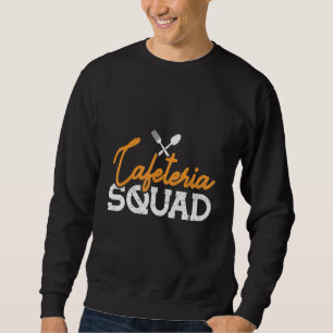 Cafeteria Squad Lunch Ladies Sweatshirt