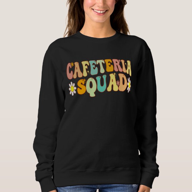 Cafeteria Squad School Matching Cafeteria Lunch La Sweatshirt (Front)