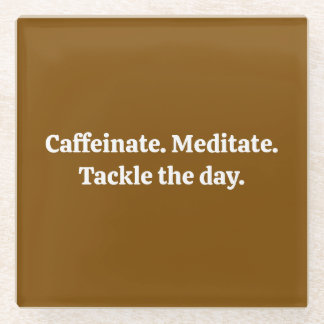 Caffeinate Glass Coaster