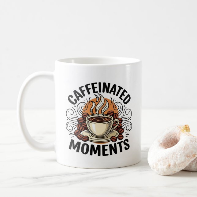 Caffeinated Moments - Coffee Lover Design Coffee Mug (With Donut)