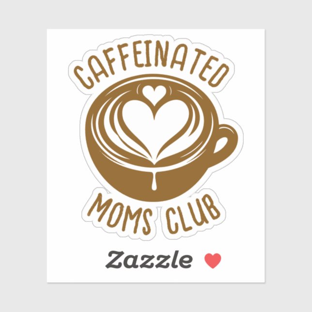 Caffeinated Moms Club Trendy Mama Coffee Lover (Sheet)