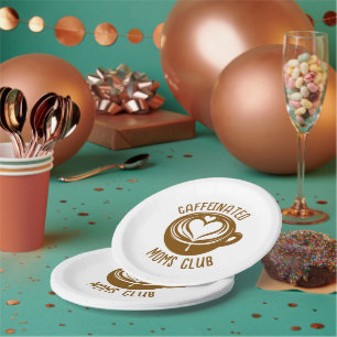 Caffeinated Moms Club Trendy Mama Coffee Lover Paper Plate
