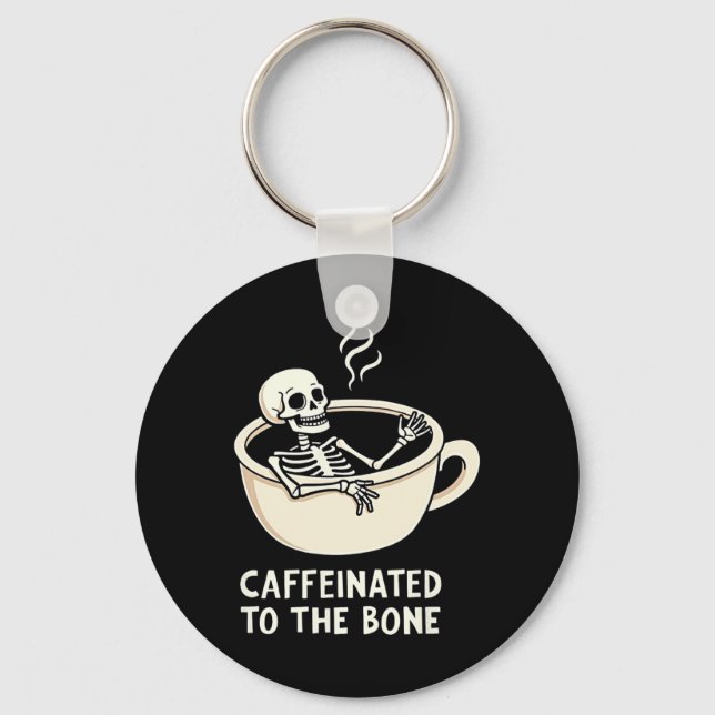 Caffeinated To The Bon Funny Skeleton Coffee Lover Key Ring (Front)