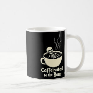 Caffeinated To The Bon Funny Skeleton Coffee Lover Mug