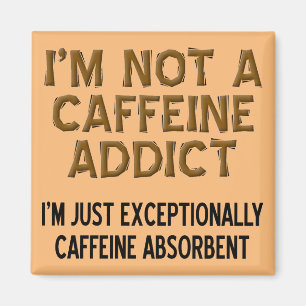 Caffeine Absorbent Funny Coffee Fridge Magnet