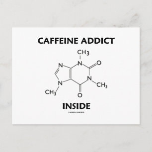 Caffeine Addict Inside (Chemical Molecule) Postcard
