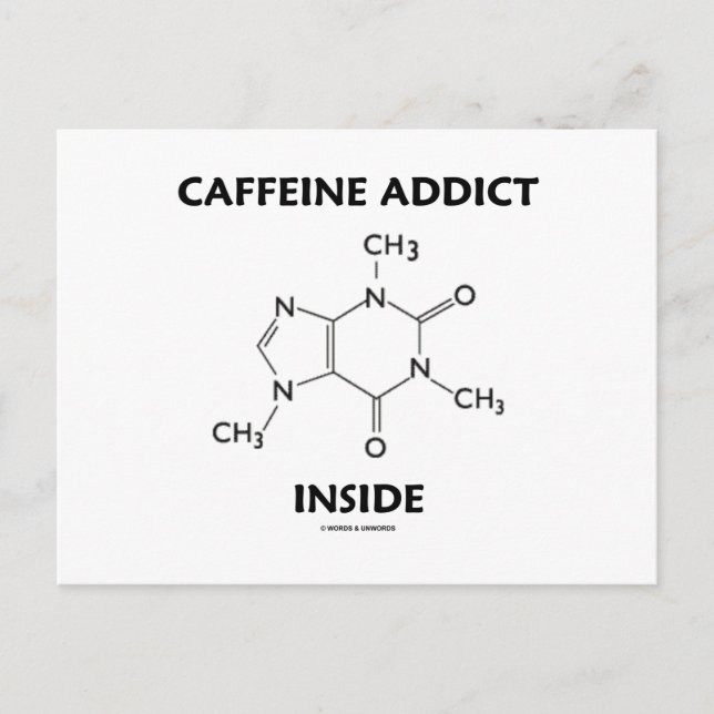 Caffeine Addict Inside (Chemical Molecule) Postcard (Front)