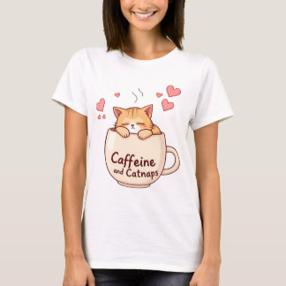 Caffeine and Catnaps T-Shirt