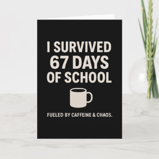 Caffeine And Chaos Funny Teacher Student 6-7 Meme  Card
