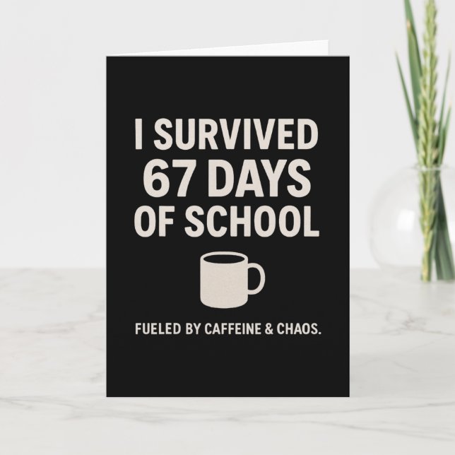Caffeine And Chaos Funny Teacher Student 6-7 Meme  Card (Front)
