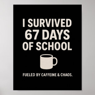 Caffeine And Chaos Funny Teacher Student 6-7 Meme  Poster