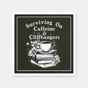 Caffeine And Cliffhangers Napkin