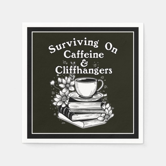 Caffeine And Cliffhangers Napkin (Front)