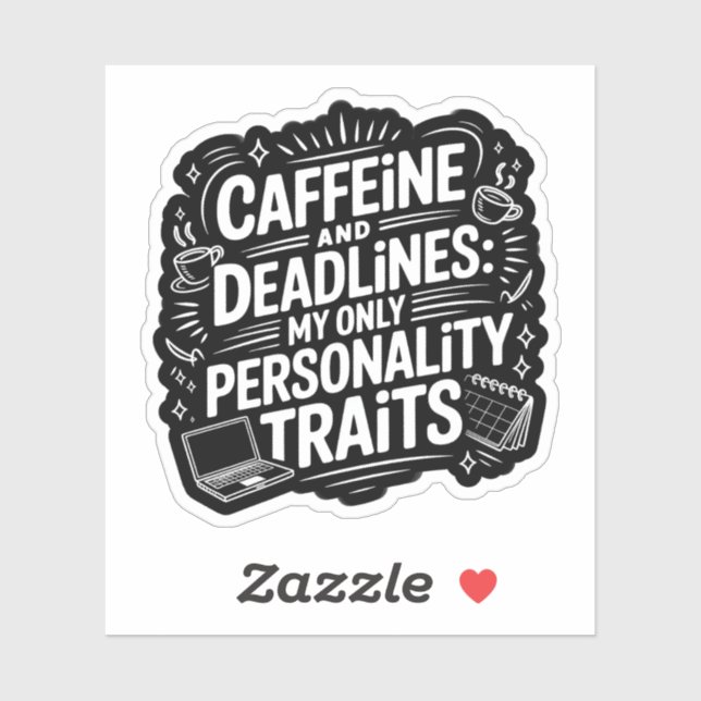 Caffeine and Deadlines – Funny Academic Burnout  (Sheet)