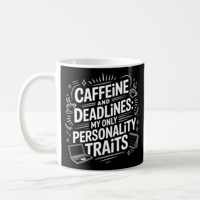 Caffeine and Deadlines Mug  Funny Academic Burnout (Left)