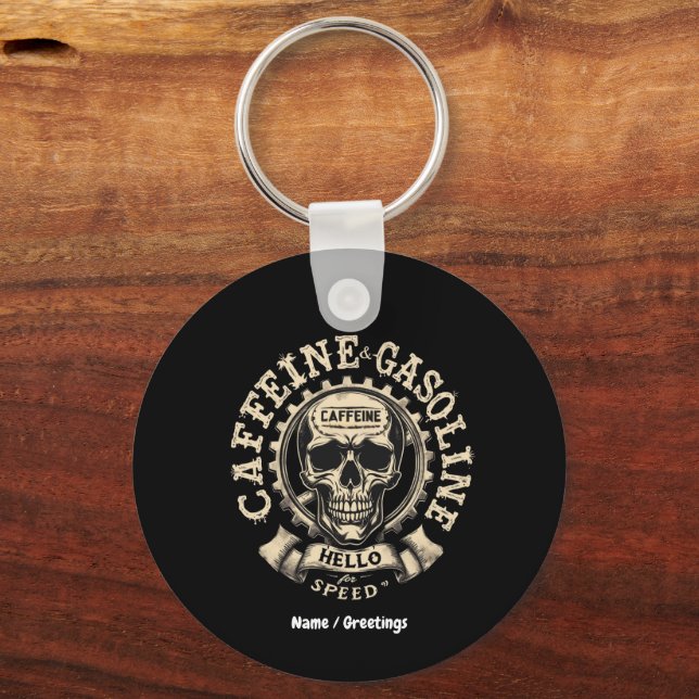 Caffeine and Gasoline Say Hello to Speed  Key Ring (Front)