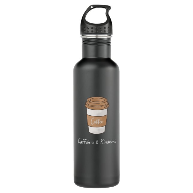 Caffeine and Kindness 710 Ml Water Bottle (Front)
