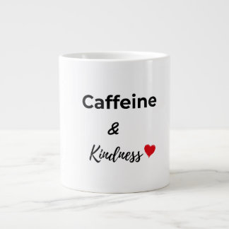 Caffeine and kindness coffee lover large coffee mug