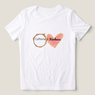 Caffeine and Kindness Tri-Blend Shirt